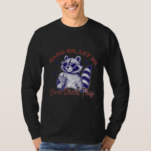 Overthinking Racoon T-Shirt