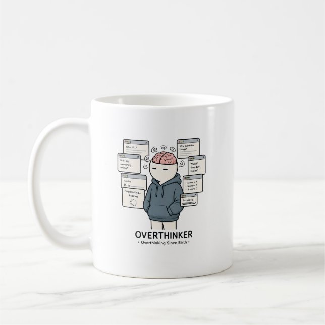 Overthinking Since Birth Funny Overthinker Meme Coffee Mug (Left)