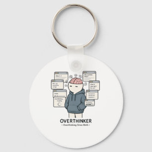 Overthinking Since Birth Funny Overthinker Meme Key Ring