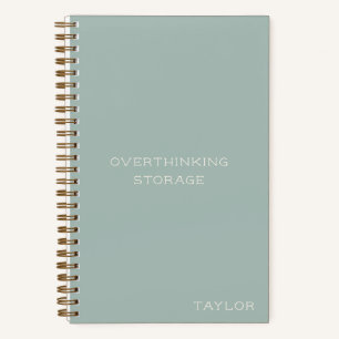 Overthinking Storage Funny Quote Name Sage Notebook