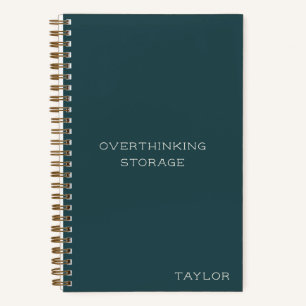 Overthinking Storage Funny Quote Name Teal Green Notebook