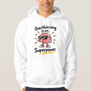 Overthinking Superpower Hoodie