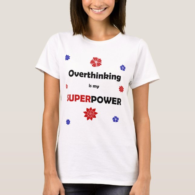 Overthinking T-Shirt (Front)