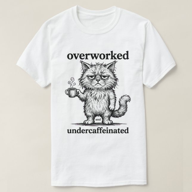 Overworked Cat Funny T-Shirt (Design Front)