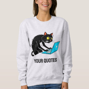 Overworked Cat Typing on Laptop Sweatshirt