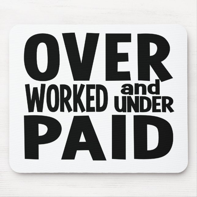 Overworked mousepad, customisable mouse pad (Front)