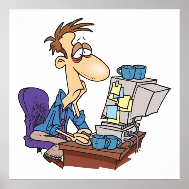 Overworked Office Worker Funny Tired Employee Poster (Front)