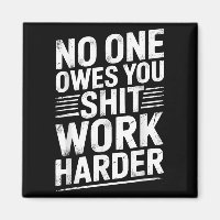 Owes You Anything Work Harder Funny Workout Gym