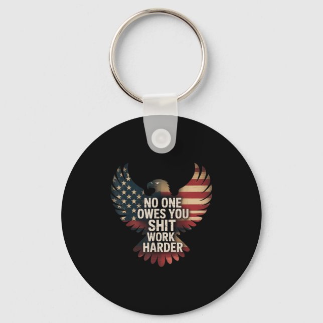 Owes You Work Harder Distressed American Flag  Key Ring (Front)