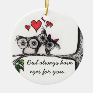 Owl always have eyes for you... - Ornament