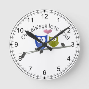 Owl always love you, cute Owls Art Round Clock