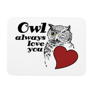 OWL always love you Magnet