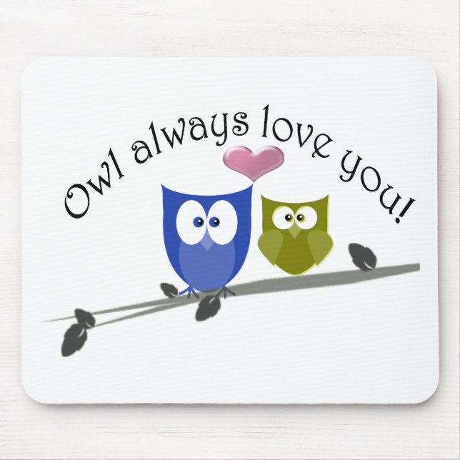 Owl always love you! mouse pad (Front)