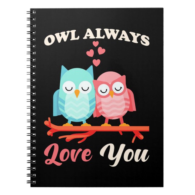 Owl Always Love You Notebook (Front)