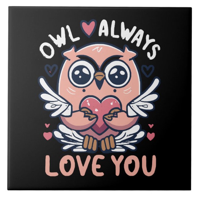 Owl Always Love You - Valentine s Day Tile (Front)