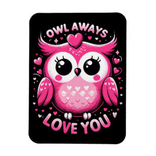 Owl Always Love You - Valentines Day Magnet