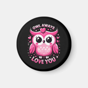 Owl Always Love You - Valentines Day Magnet
