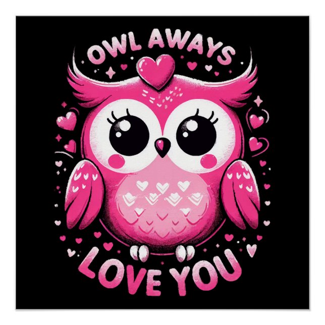 Owl Always Love You - Valentines Day Poster (Front)