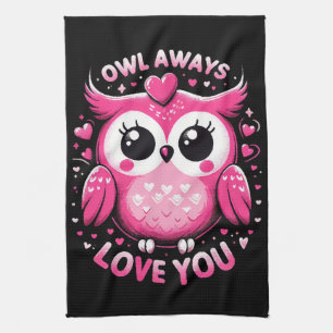 Owl Always Love You - Valentines Day Tea Towel