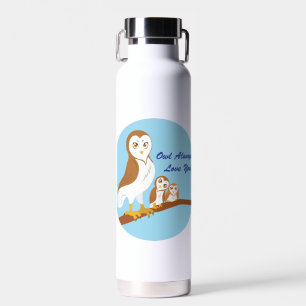 Owl Always Love You! Water Bottle