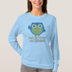 Owl Be Voting for Obama T-Shirt