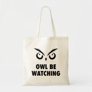 Owl Be Watching Tote Bag