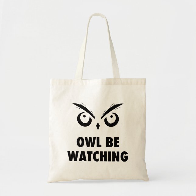 Owl Be Watching Tote Bag (Front)