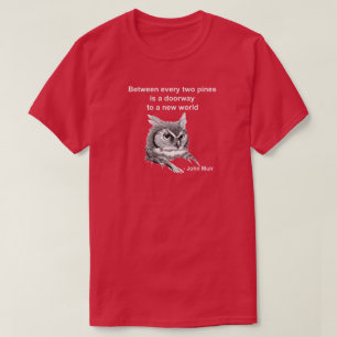 Owl. Between every two pines. Muir T-Shirt