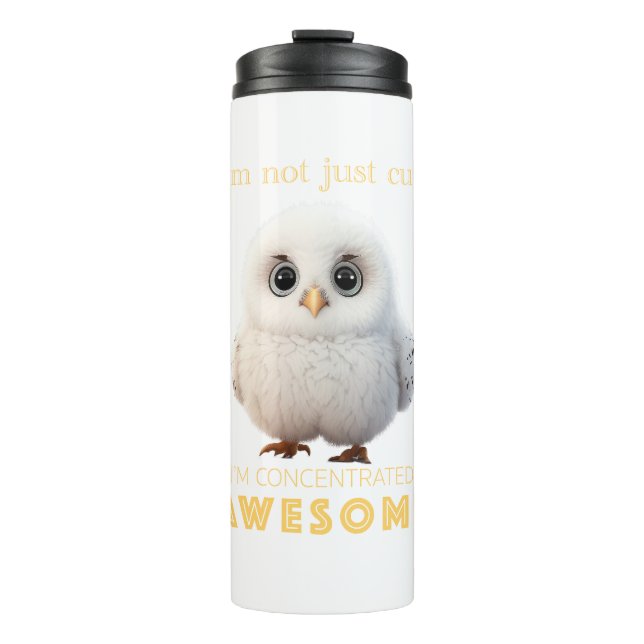 Owl Concentrated Awesome Cute Adorable Funny Quote Thermal Tumbler (Front)