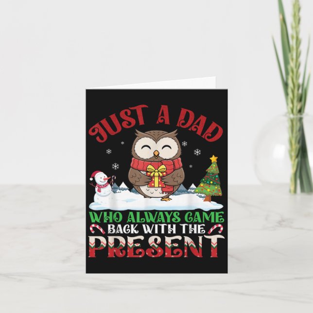 Owl Dad Who Always Came Back With The Present Chri Card (Front)