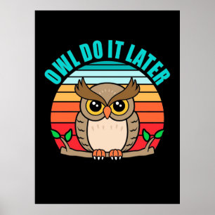 Owl Do It Later Poster