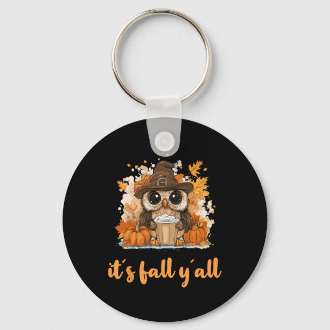 Owl Fall Thanksgiving It´s Fall Yáll  Key Ring (Front)