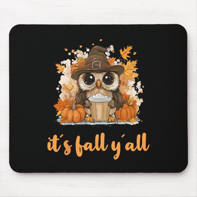 Owl Fall Thanksgiving It´s Fall Yáll  Mouse Pad (Front)