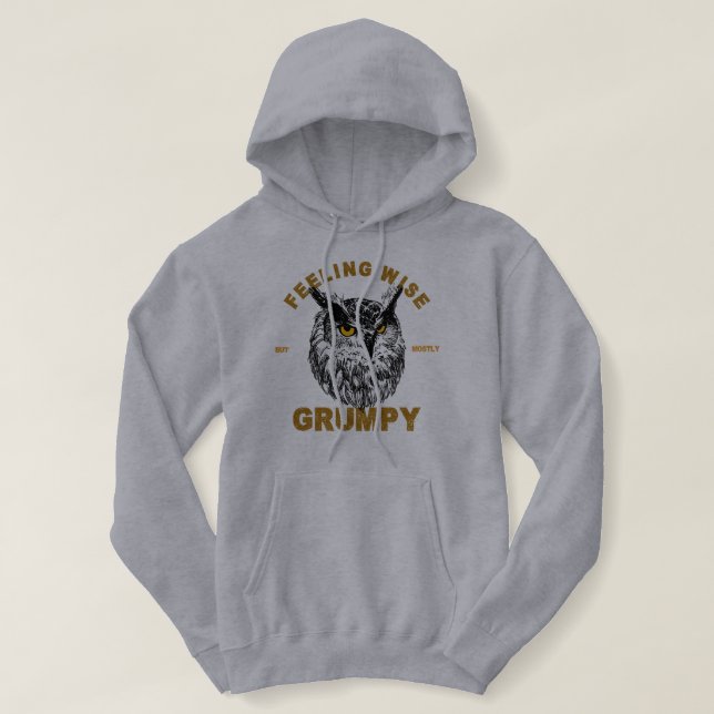 Owl, feeling wise but mostly grumpy hoodie (Design Front)