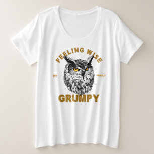 Owl, feeling wise but mostly grumpy plus size T-Shirt
