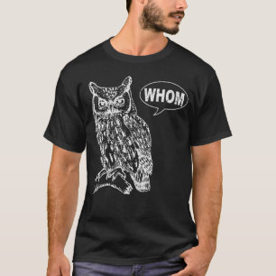 Owl Grammar Whom T-Shirt
