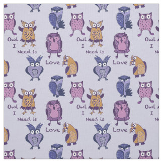 Owl I Need is Love Fabric