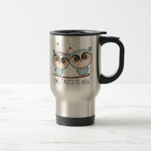 Owl i need is you travel mug
