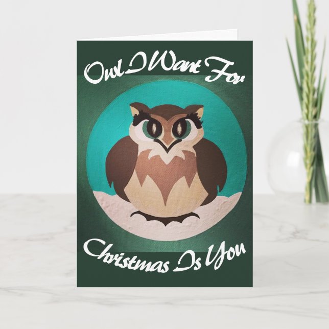 Owl I Want for Christmas Is You Holiday Card (Front)