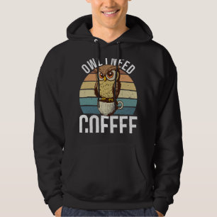Owl Needs Coffee Office Monday Tired Birds Hoodie