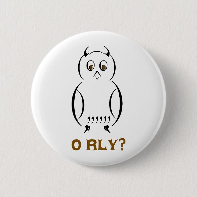 Owl O'Rly 6 Cm Round Badge (Front)