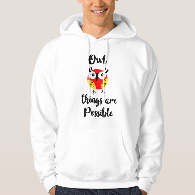 Owl things are possible  hoodie (Front)