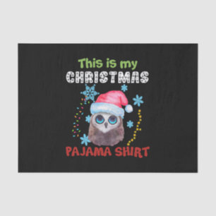 Owl This Is My Christmas Pajama Shirt Tissue Paper