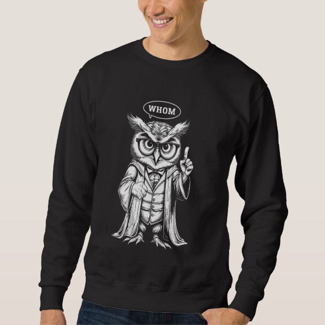 Owl Whom English Teacher Grammar Nerd Writer Autho Sweatshirt (Front)