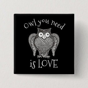Owl you Need 15 Cm Square Badge