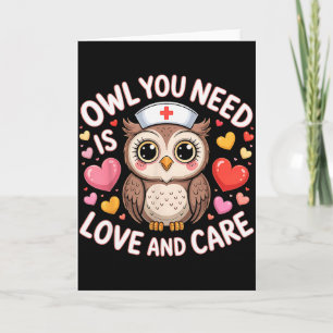 Owl You Need Is Love Nurse Valentine Cute Owl Coup Card
