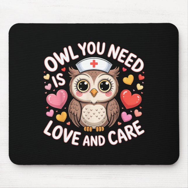 Owl You Need Is Love Nurse Valentine Cute Owl Coup Mouse Pad (Front)