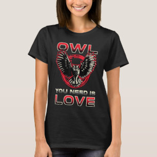 Owl You Need Is Love Watch Birds Retro Vintage Bir T-Shirt