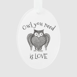 Owl you Need Ornament