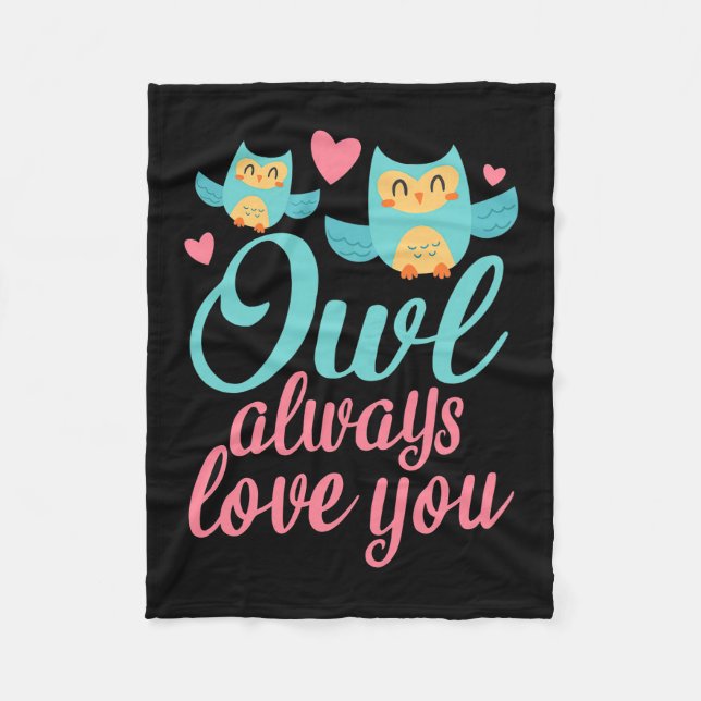 Owls Alway Love You Fleece Blanket (Front)